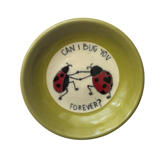 Bug You Forever Trinket Dish